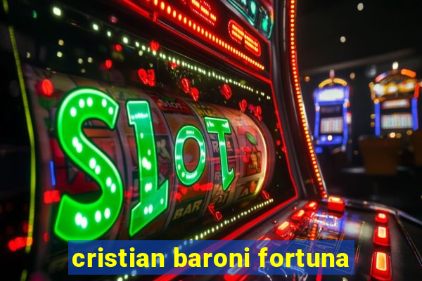 cristian baroni fortuna